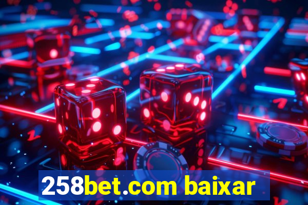 258bet.com baixar